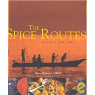 Spice Routes Recipes and Lore