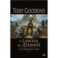 Les Chroniques de Nicci, T2 : Le Linceul de l'éternité
