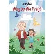 Grandpa, Why Do We Pray?