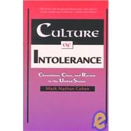 Culture of Intolerance; Chauvinism, Class, and Racism in the United States