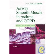 Airway Smooth Muscle in Asthma and COPD Biology and Pharmacology