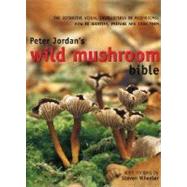 Peter Jordan's Wild Mushroom Bible