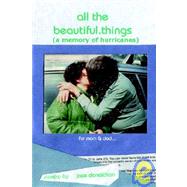 All the Beautiful. Things (a memory of Hurricanes)