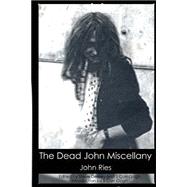 The Dead John Miscellany
