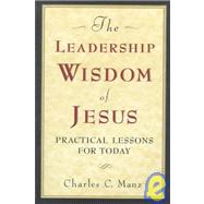 The Leadership Wisdom of Jesus