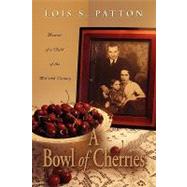 A Bowl of Cherries: Memoir of a Child of the Mid 20th Century