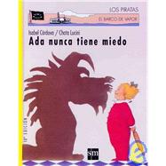 Ada Nunca Tiene Miedo/ Ada Is Never Frighten