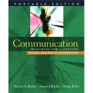 Communication Principles for a Lifetime, Portable Edition -- Volume 1: Principles of Communication