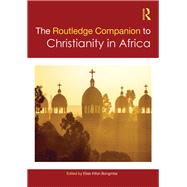 Routledge Companion to Christianity in Africa