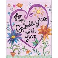 For My Granddaughter, With Love