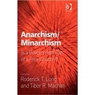 Anarchism/Minarchism: Is a Government Part of a Free Country?
