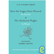 How the Nagas Were Pleased & The Shattered Thighs