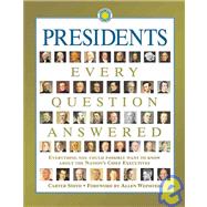 Presidents : Every Question Answered