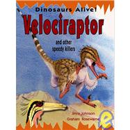 Velociraptor and Other Speedy Killers
