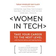 Women in Tech Take Your Career to the Next Level with Practical Advice and Inspiring Stories