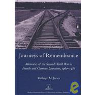 Journeys of Remembrance: Representations of Travel and Memory in Post-war French and German Literature