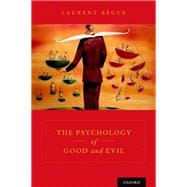 The Psychology of Good and Evil