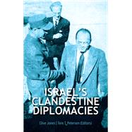 Israel's Clandestine Diplomacies