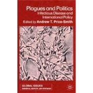 Plagues and Politics Infectious Disease and International Policy