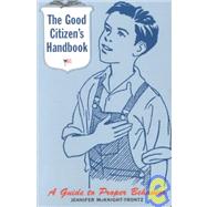 The Good Citizen's Handbook A Guide to Proper Behavior