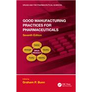 Good Manufacturing Practices for Pharmaceuticals, Seventh Edition