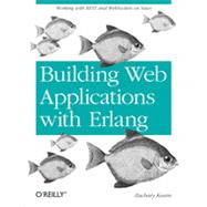 Building Web Applications with Erlang, 1st Edition