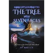Elbrecht's Journey to the Tree With Seven Faces 2