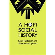 A Hopi Social History: Anthropological Perspectives on Sociocultural Persistence and Change