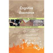 Cognitive dissonance A Complete Guide - 2019 Edition