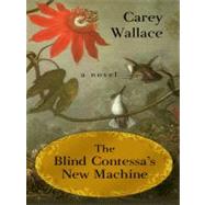 The Blind Contessa's New Machine