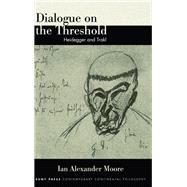 Dialogue on the Threshold