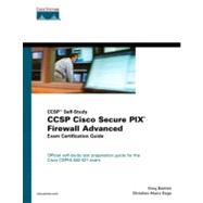 CCSP Cisco Secure PIX Firewall Advanced Exam Certification Guide (CCSP Self-Study)