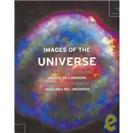 Images of the Universe: Bilder Aus Dem Universum / Images De L'Univers / Immagini Dell'Universo / Imagenes Del Universo