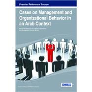 Cases on Management and Organizational Behavior in an Arab Context