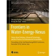 Frontiers in Water-energy-nexus – Nature-based Solutions, Advanced Technologies and Best Practices for Environmental Sustainability