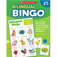 Bilingual Bingo Easy-to-Make Reproducible Games— in English and Spanish—That Reinforce Key Vocabulary