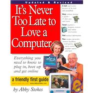 It's Never Too Late to Love a Computer!
