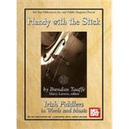 Handy With the Stick: Irish Fiddlers