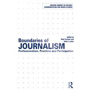 Boundaries of Journalism: Professionalism, Practices and Participation,9781138020672