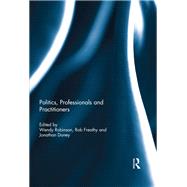 Politics, Professionals and Practitioners