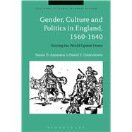 Gender, Culture and Politics in England 1560-1640