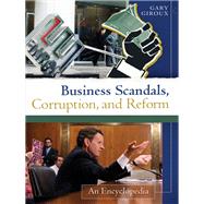 Business Scandals, Corruption, and Reform