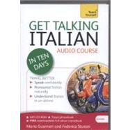 Get Talking Italian in Ten Days Beginner Audio Course The essential introduction to speaking and understanding