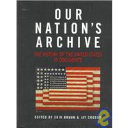 Our Nation's Archive The History of the United States in Documents
