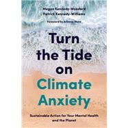 Turn the Tide on Climate Anxiety