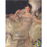 John Singer Sargent; Portraits of the 1890s; Complete Paintings: Volume II