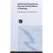 Achieving Competence, Success and Excellence in Teaching