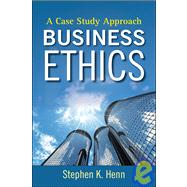 Business Ethics A Case Study Approach
