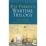 Ray Parkin's Wartime Trilogy Out of the Smoke; Into the Smother; The Sword and the Blossom