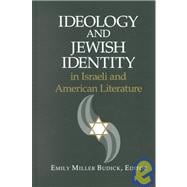 Ideology and Jewish Identity in Israeli and American Literature